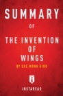 Summary of The Invention of Wings by Sue Monk Kidd - eBook