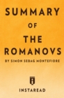 Summary of The Romanovs : by Simon Sebag Montefiore | Includes Analysis - eBook