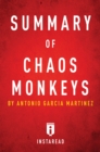 Summary of Chaos Monkeys : by Antonio Garcia Martinez | Includes Analysis - eBook