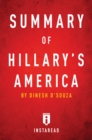 Summary of Hillary's America : by Dinesh D'Souza | Includes Analysis - eBook