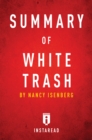 Summary of White Trash : by Nancy Isenberg | Includes Analysis - eBook