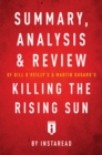 Summary, Analysis & Review of Bill O'Reilly's and Martin Dugard's Killing the Rising Sun - eBook