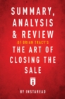 Summary, Analysis & Review of Brian Tracy's The Art of Closing the Sale - eBook