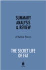 Summary, Analysis & Review of Sylvia Tara's The Secret Life of Fat - eBook