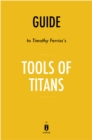 Guide to Timothy Ferriss's Tools of Titans - eBook