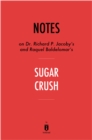 Notes on Dr. Richard P. Jacoby's and Raquel Baldelomar's Sugar Crush - eBook
