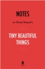 Notes on Cheryl Strayed's Tiny Beautiful Things - eBook