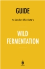 Guide to Sandor Ellix Katz's Wild Fermentation - eBook