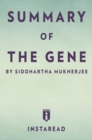 Summary of The Gene : by Siddhartha Mukherjee | Includes Analysis - eBook