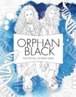 Orphan Black : The Official Coloring Book - Book