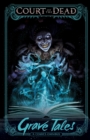 Court of the Dead: Grave Tales : A Comics Omnibus - eBook