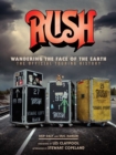 Rush: Wandering The Face of The Earth : The Official Touring History - Book
