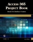 Access 365 Project Book : Hands-On Database Creation - eBook