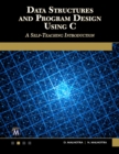 Data Structures and Program Design Using C : A Self-Teaching Introduction - eBook