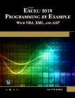 Microsoft Excel 2019 Programming by Example with VBA, XML, and ASP - eBook