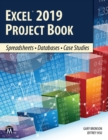 Excel 2019 Project Book : Spreadsheets * Databases * Case Studies - Book