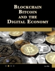 Blockchain, Bitcoin, and the Digital Economy - Book