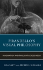 Pirandello’s Visual Philosophy : Imagination and Thought across Media - Book