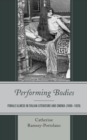 Performing Bodies : Female Illness in Italian Literature and Cinema (1860-1920) - Book