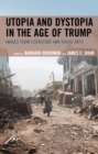 Utopia and Dystopia in the Age of Trump : Images from Literature and Visual Arts - Book
