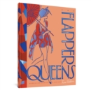 The Flapper Queens : Women Cartoonists of the Jazz Age - Book