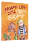 Nobody Likes You, Greta Grump - Book