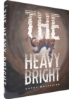 The Heavy Bright - Book