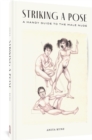 Striking A Pose : A Handy Guide to the Male Nude - Book