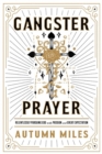 Gangster Prayer : Relentlessly Pursuing God with Passion and Great Expectation - Book