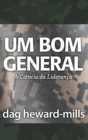 Um Bom General (A Ciencia da Lideranca) - eBook