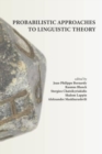 Probabilistic Approaches to Linguistic Theory - Book