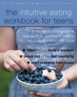 Intuitive Eating Workbook for Teens - eBook