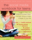 Social Media Workbook for Teens : Skills to Help You Balance Screen Time, Manage Stress, and Take Charge of Your Life - eBook