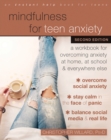 Mindfulness for Teen Anxiety : A Workbook for Overcoming Anxiety at Home, at School, and Everywhere Else - eBook