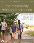 Masculinity Workbook for Teens : Discover What Being a Guy Means to You - eBook