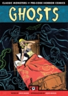 Ghosts: Classic Monsters of Pre-Code Horror Comics - Book