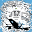 Airplanes : A Smithsonian Coloring Book - Book