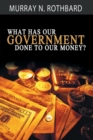 What Has Government Done to Our Money? - eBook
