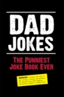 Dad Jokes : The Punniest Joke Book Ever - eBook