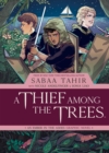 A Thief Among the Trees: An Ember in the Ashes Graphic Novel - Book