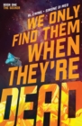 We Only Find Them When They're Dead Vol. 1 - Book