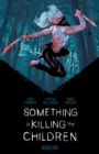 Something is Killing the Children Book One Deluxe Edition - Book