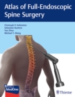 Atlas of Full-Endoscopic Spine Surgery - Book