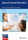 Speech Sound Disorders : Comprehensive Evaluation and Treatment - Book