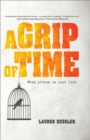 A Grip of Time : When Prison Is Your Life - eBook