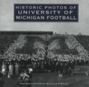 Historic Photos of University of Michigan Football - Book