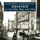 Historic Photos of Denver in the 50s, 60s, and 70s - Book