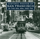 Historic Photos of San Francisco in the 50s, 60s, and 70s - Book