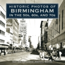 Historic Photos of Birmingham in the 50s, 60s, and 70s - Book