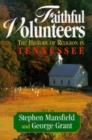 Faithful Volunteers : The History of Religion in Tennessee - Book